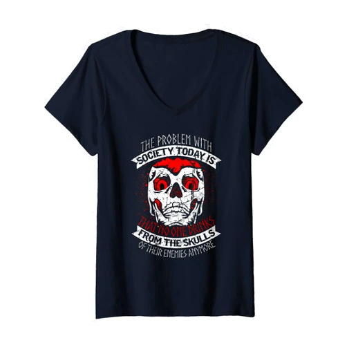 Wrong Society Viking Lover gift Womens Viking Blood Drink From The Skull Of Your Enemie gift V-Neck T-Shirt