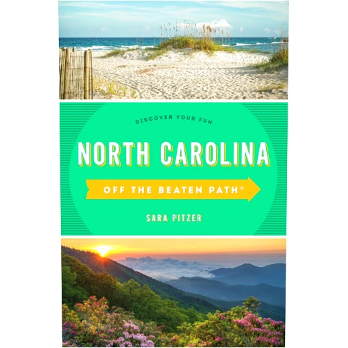 Sara Pitzer,James L. Hoffman North Carolina Off the Beaten Path®: Discover Your Fun (Off the Beaten Path Series)