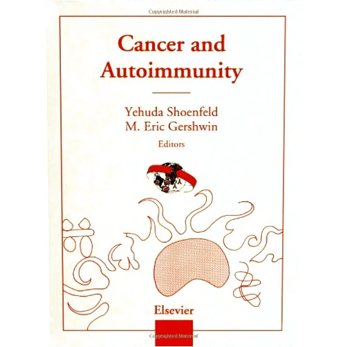 M.E. Gershwin,Yehuda Shoenfeld Cancer and Autoimmunity (Autoanitbody Library)