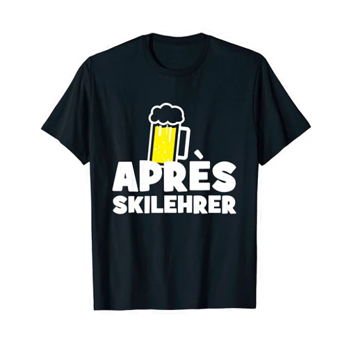 APRES SKI Hüttengaudi Lustig Piste Party Team Apres ski teacher for the party afterwards. drink and party holiday T-Shirt
