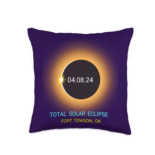 Oklahoma Total Eclipse Gear 04/08/24 Fort Towson Total Solar Eclipse 04/08/24 Oklahoma Souvenir Throw Pillow, 16x16, Multicolor