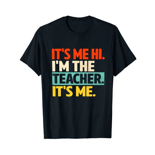 Vintage First Day Of School Clothing Teachers Its Me Hi Im The Teacher Its Me Back To School Mens Womens T-Shirt