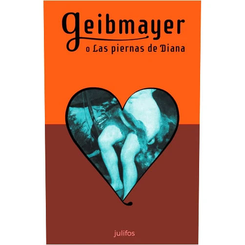 Spanish Edition by Julifos (Author) Geibmayer o Las piernas de Diana (Spanish Edition)