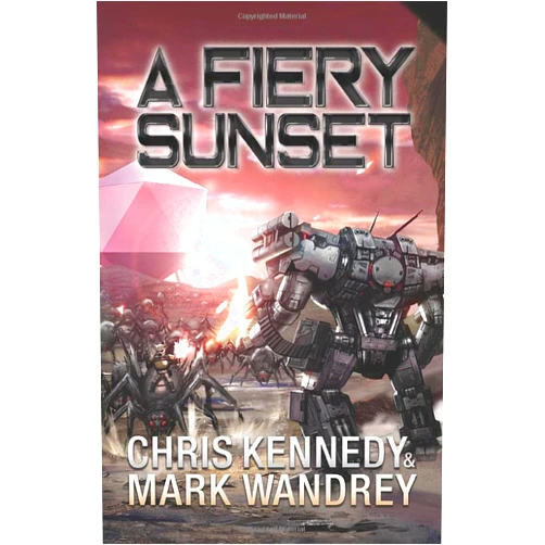 Chris Kennedy,Mark Wandrey A Fiery Sunset (The Omega War)