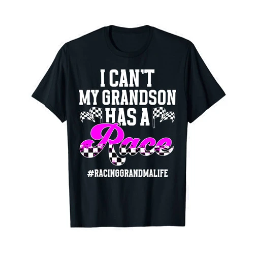 Race Grandma For Mother's Day Racing Grandma Life Grandma Of A Racer Grandmother T-Shirt