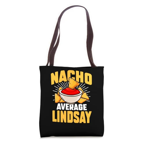 Funny Nacho Lover Name Lindsay Gift Funny Taco Personalized Name Nacho Average Lindsay Tote Bag