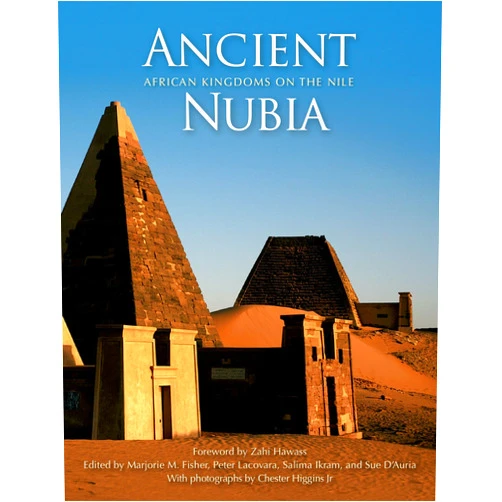 By Marjorie M. Fisher (Editor), Peter Lacovara (Editor), Salima Ikram (Editor), Sue D’Auria (Editor), Chester Higgins Jr. (Photographer), Zahi Hawass (Foreword) & 2 more Ancient Nubia: African Kingdoms on the Nile