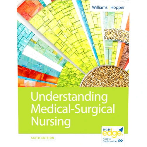 Linda S. Williams MSN RN,Paula D. Hopper MSN RN Understanding Medical-Surgical Nursing