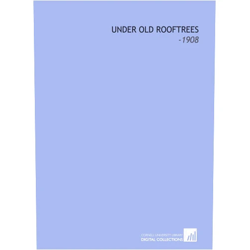 By Eliza Benedict Hornby (Author) Under Old Rooftrees: -1908