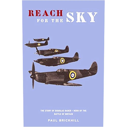 By Paul Brickhill (Author) Reach for the Sky: Story of Douglas Bader, D.S.O., D.F.C. (CASSELL MILITARY PAPERBACKS) by Paul Brickhill (2009-08-20)