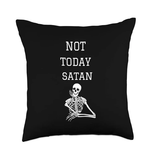 I'll Die Without Coffee Designs Co. Not Today Satan Funny Halloween Skeleton Spooky Sarcastic Throw Pillow, 18x18, Multicolor