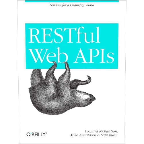 Leonard Richardson,Mike Amundsen,Sam Ruby RESTful Web APIs: Services for a Changing World