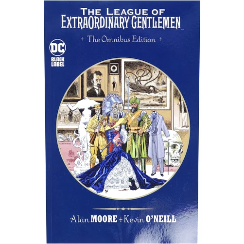 Alan Moore,Kevin O'Neill The League of Extraordinary Gentlemen Omnibus