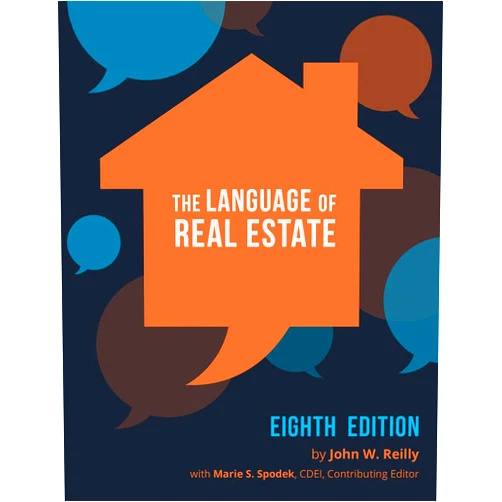 Contributing Editor John W. Reilly with Marie S. Spodek, GRI, DREI LANGUAGE OF REAL ESTATE