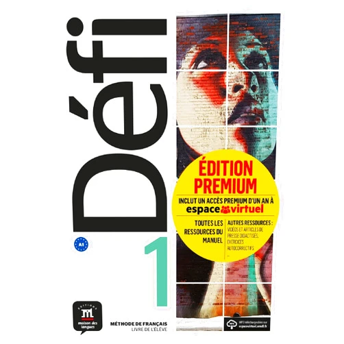 Fatiha Chahi,Monique Denyer,Audrey Gloanec,Geneviève Briet,Valérie Neuenschwander,Raphaële Fouillet Défi 1 Premium Livre de l´élève: Défi 1 Premium Livre de l´élève (French Edition)