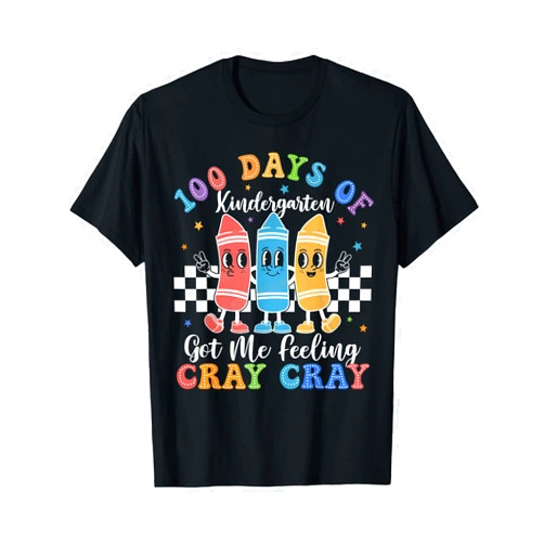Pre-K Got Me Feeling Cray Cray Pre-k 100 Days Tee 100 Days Of Pre-K Got Me Feeling Cray Cray Preschool T-Shirt