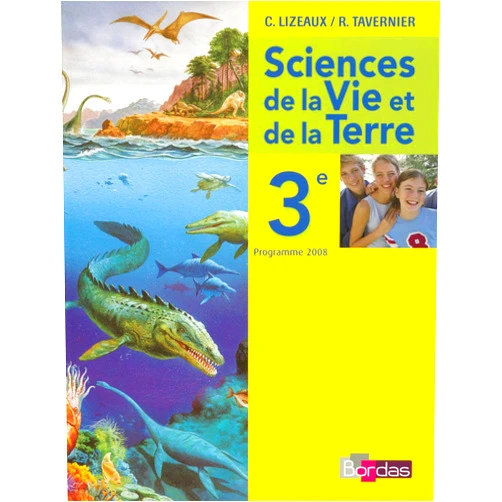 Vincent Audebert,Denis Baude,Yves Jusserand,Claude Lizeaux,Clarisse Martinez,Aurélie Narbonne,Claudine Peyridieu,Stéphane Rabouin,Madeleine Sautereau,Raymond Tavernier Lizeaux/Tavernier SVT 3e 2008 Manuel de l'élève