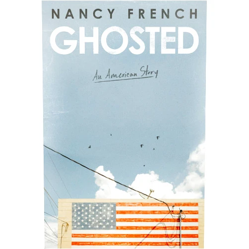 By Nancy French (Author) Ghosted: An American Story