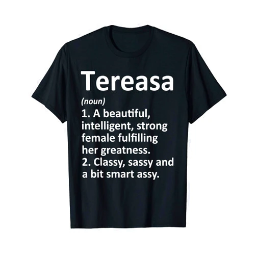 Custom Women Name Meaning Girl Mom Wife Birthday TEREASA Definition Personalized Name Funny Christmas Gift T-Shirt