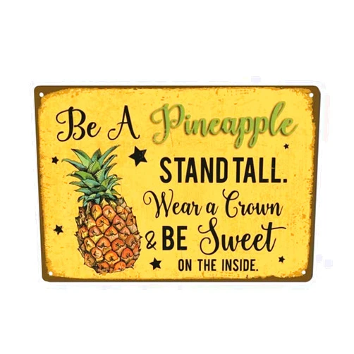 Renokes Be A Pineapple Stand Tall Wear A Crown Be Sweet On The Inside - 12 inch x8 inch Retro Vintage Pineapple Sign Tin Bar Sign Country Home Decor
