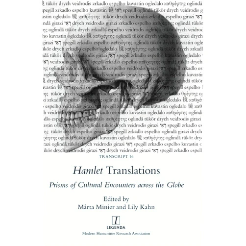 Márta Minier,Lily Kahn Hamlet Translations: Prisms of Cultural Encounters across the Globe (Transcript)