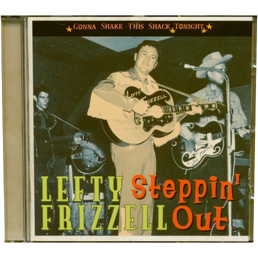 FRIZZELL,LEFTY (Artist) Format: Audio CD Steppin' Out - Gonna Shake This Shack Tonight