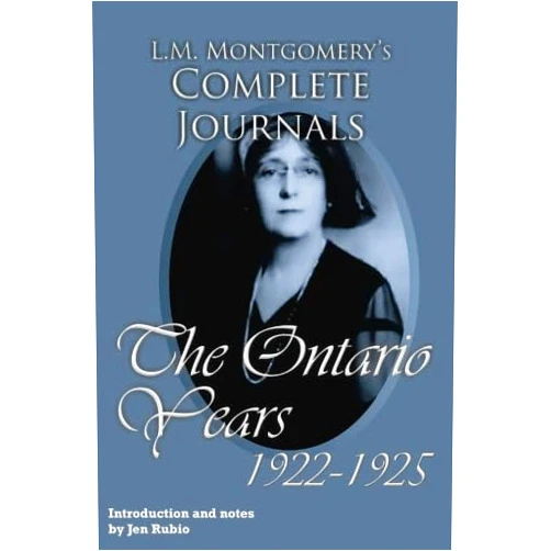 Lucy Maud Montgomery,Jen Rubio L.M. Montgomery's Complete Journals: The Ontario Years, 1922-1925
