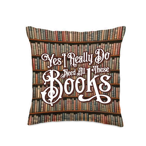 Grandio Design Library Book Lover Yes I Really Do Need All These Books Vintage Bookish Quote Throw Pillow, 16x16, Multicolor