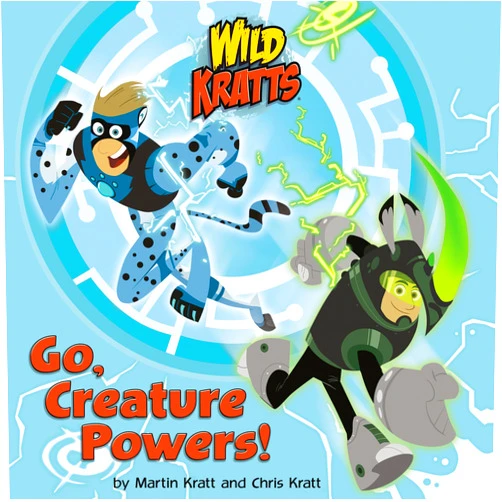 By Chris Kratt (Author), Martin Kratt (Author) Go, Creature Powers! (Wild Kratts) (Pictureback)