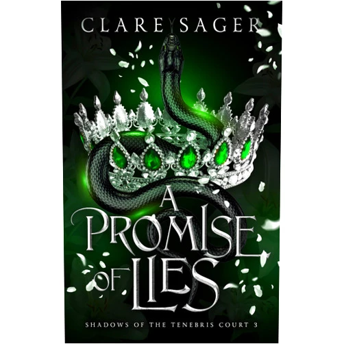 Clare Sager A Promise of Lies (Shadows of the Tenebris Court Book 3)