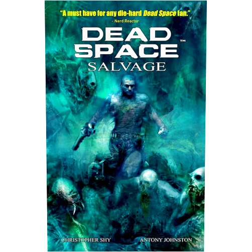 Anthony Johnston,Christopher Shy Dead Space: Salvage