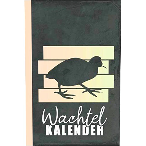 Flodee's Wachtelzucht Kalenderbuch Wachtel Kalender: Wachtelhalter Wachtelhaltung (Wachtel Zubehör) (German Edition)