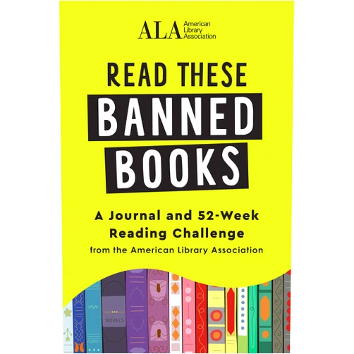 American Library Association (ALA) Read These Banned Books: A Journal and 52-Week Reading Challenge from the American Library Association (Graduation Gift for Readers, Book Lovers, and English Majors)