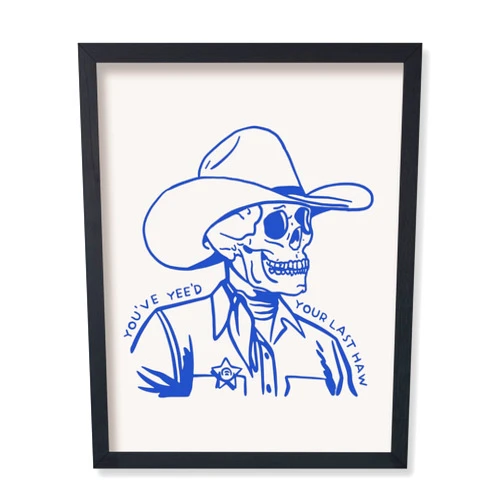 Poster Master You've Yeed Your Last Haw Poster - Retro Blue Cowboy Print - Western Art - Trendy Art - Wild West Art - Gift for Men & Women - Decor for Office or Living Room - 8x10 UNFRAMED Wall Art