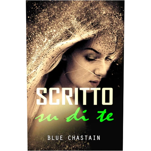 Blue Chastain Scritto su di te (Italian Edition)