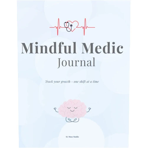 SL Muse Studio Mindful Medics Journal: Reflection and Wellbeing for Healthcare Professionals (Medics Reflection Series)