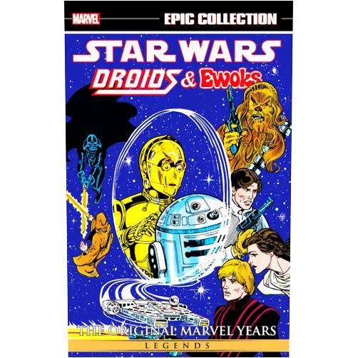 David Manak,Marvel Various,Warren Kremer,Ernie Colon STAR WARS LEGENDS EPIC COLLECTION: THE ORIGINAL MARVEL YEARS - DROIDS & EWOKS