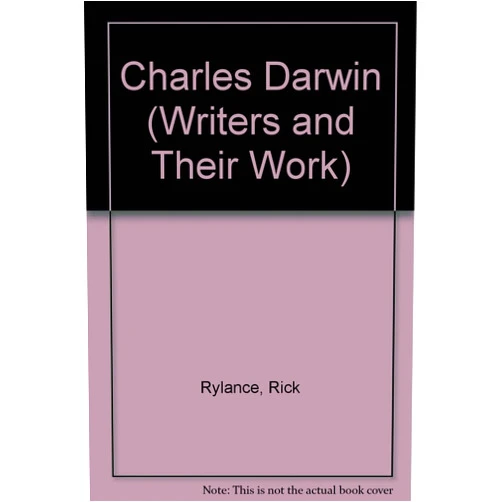 Rick Rylance Charles Darwin (Writers and their Work)