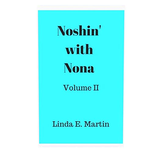 By Linda E. Martin (Author) Noshin' with Nona: Volume II