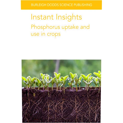By Dr Jiayin Pang (Author), Professor John Havlin (Author), Dr A. J. Schlegel (Author), Dr Richard J. Simpson (Author), Dr Rebecca E. Haling (Author), Dr Phillip Graham (Author), Prof Andrew N. Sharpley (Author), Dr Zhihui Wen (Author), Dr Daniel Kidd (Author), Dr Megan H. Ryan (Author), Dr Rui-Peng Yu (Author), Professor Li Long (Author), Dr Wen-Feng Cong (Author), Professor Kadambot Siddique (Author), Emeritus Prof Hans Lambers (Author) & 11 more Format: Kindle Edition Instant Insights: Phosphorus uptake and use in crops (Burleigh Dodds Science: Instant Insights Book 73)