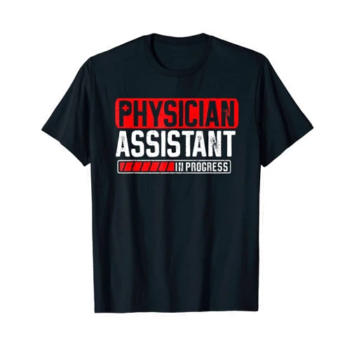 SHIRTSIDE Physician Assistant Physician Assistant In Progress Medical Student Graduation T-Shirt