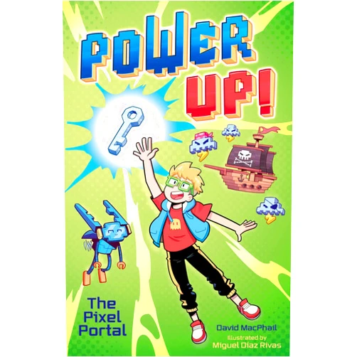 By David MacPhail (Author), Miguel Díaz Rivas (Illustrator) Power Up! The Pixel Portal
