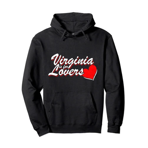Virginia is 4 lovers cute virginia gifts Virginia Is 4 Lovers Outdooors VA For Home Virginians Gifts Pullover Hoodie
