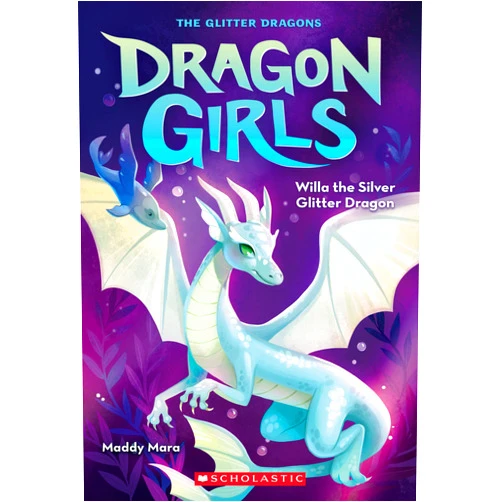 By Maddy Mara (Author) Willa the Silver Glitter Dragon (Dragon Girls #2)