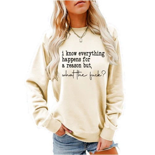Pifnxtamy Sweatshirt for Women I Know Everything Happens for a Reason But WTF Funny Saying Shirts Crewneck Pullover