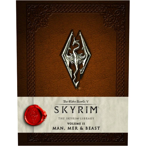 Bethesda Softworks The Elder Scrolls V: Skyrim - The Skyrim Library, Vol. II: Man, Mer, and Beast (Skyrim Library: The Elder Scrolls V)