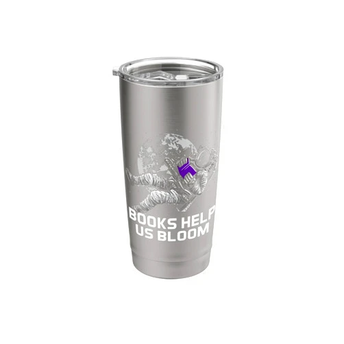 Reader Inspirational Reading Coach Literature Books Help Us Bloom Bookworm Motivational Quote Book Lover Stainless Steel Insulated Tumbler