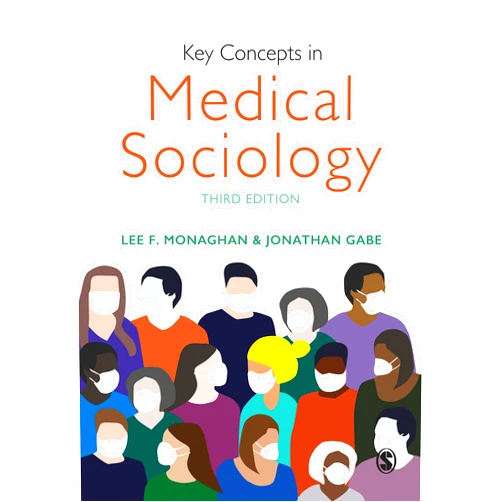 By Lee F. Monaghan (Editor), Jonathan Gabe (Editor) Format: Kindle Edition Key Concepts in Medical Sociology (SAGE Key Concepts series)