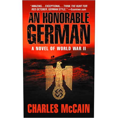 Charles McCain,Charles L. McCain An Honorable German: A Novel of World War II