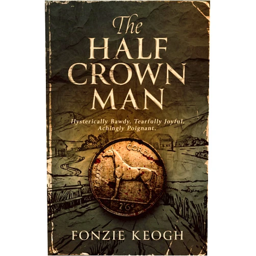 Fonzie Keogh The Half Crown Man